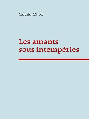 cover image of Les amants sous intempéries